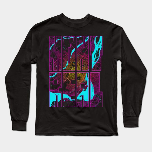 Montreal, Canada City Map Typography - Neon Long Sleeve T-Shirt by deMAP Studio